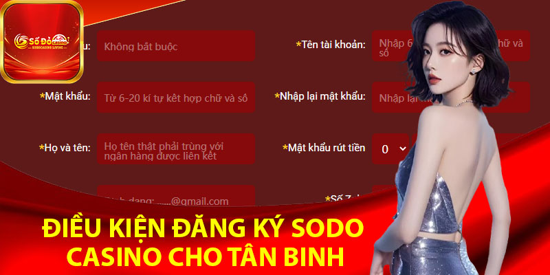 Điều kiện đăng ký Sodo Casino cho tân binh