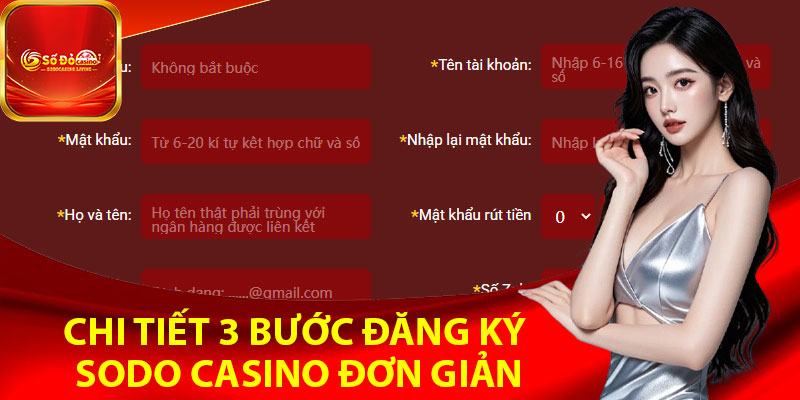 Hướng dẫn chi tiết 3 bước đăng ký Sodo Casino đơn giản nhất