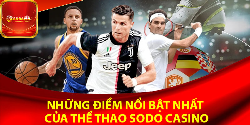 Những điểm nổi bật nhất của thể thao Sodo Casino