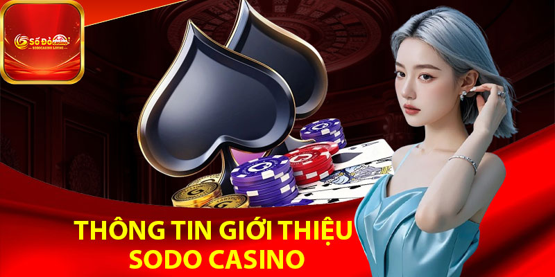 Thông tin giới thiệu Sodo Casino