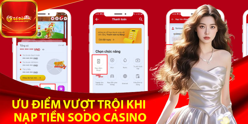 Ưu điểm vượt trội khi nạp tiền Sodo Casino